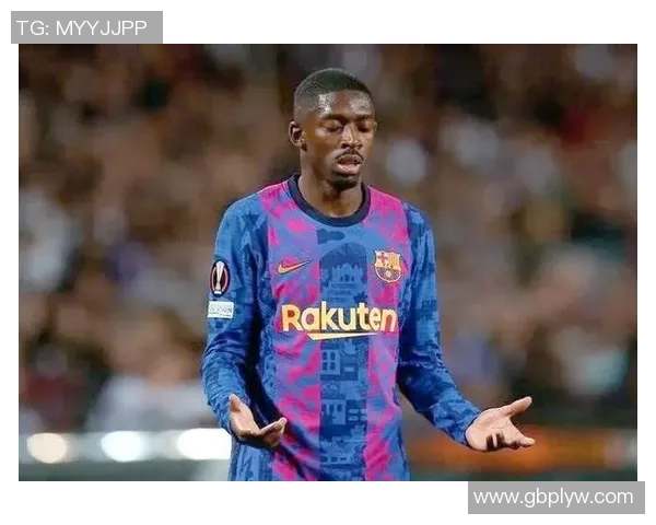 登贝莱商讨签约细节，巴萨或将与他续约至2025年